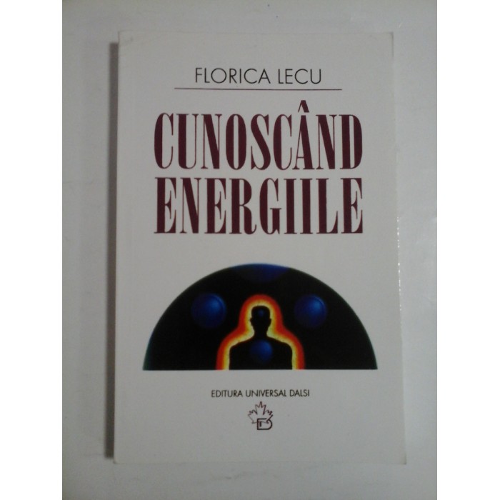CUNOSCAND ENERGIILE - FLORICA LECU
